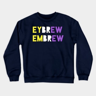 Eybrew/Embrew Crewneck Sweatshirt